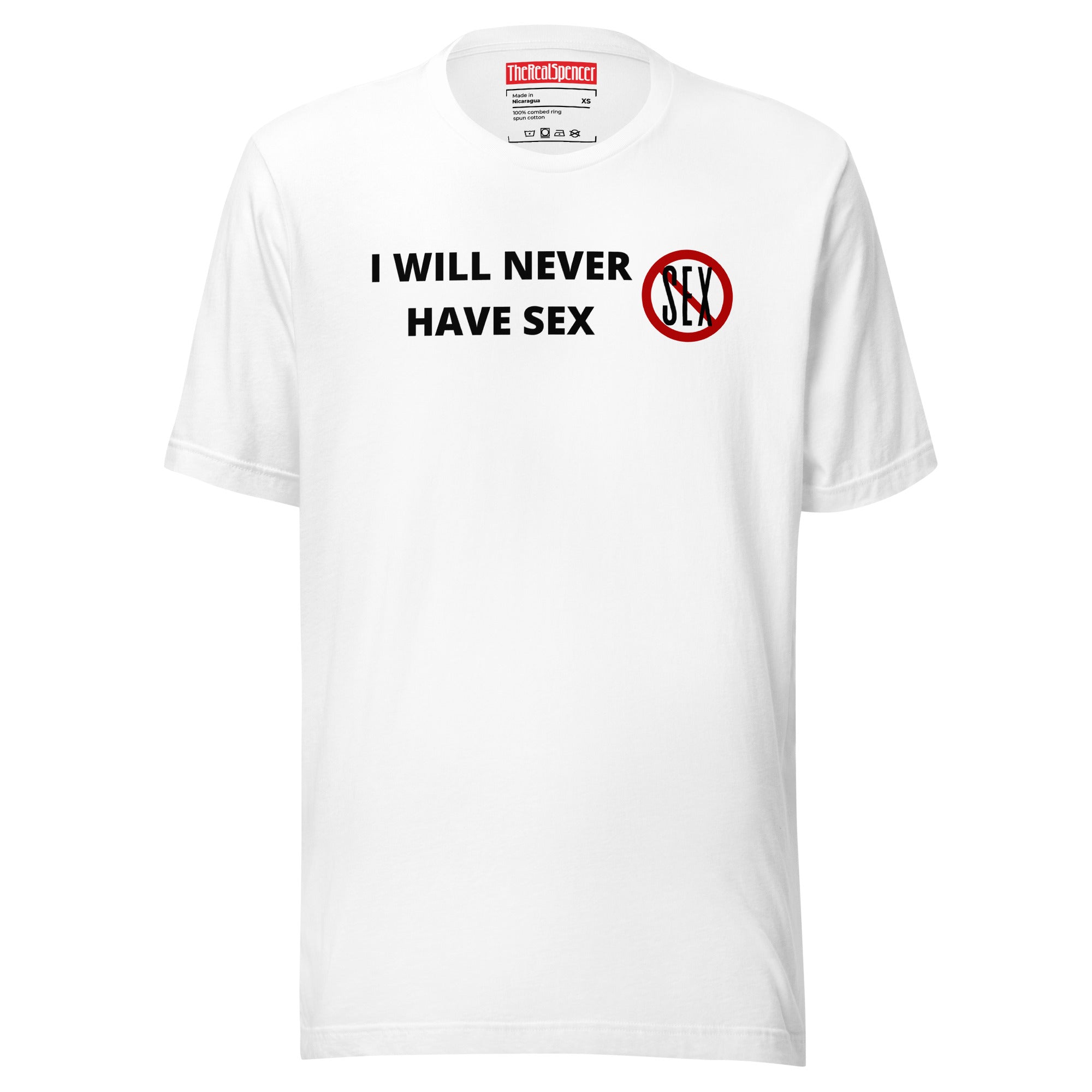 I Will Never Have Sex T-Shirt – TheRealSpencer