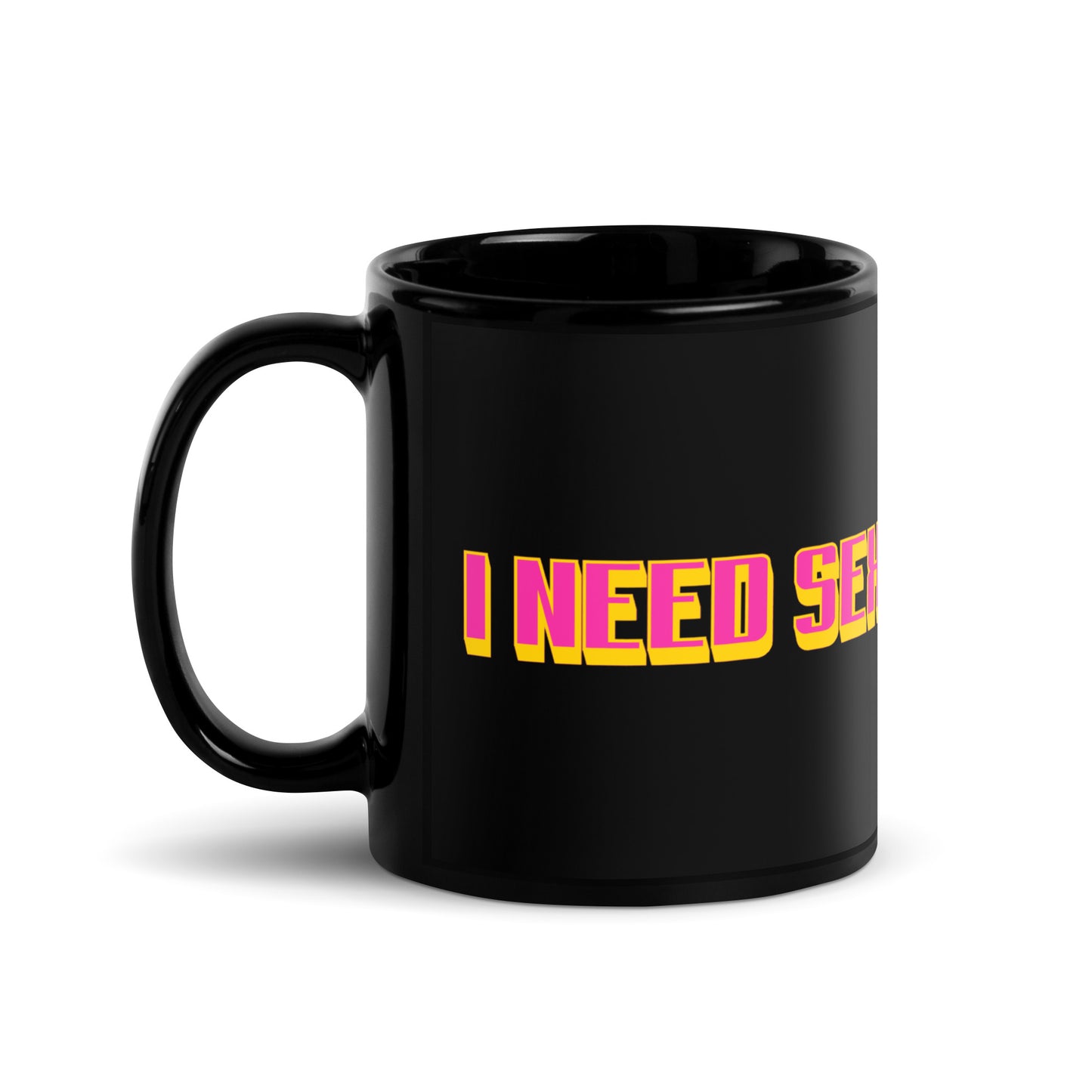 I Need Sex Mug