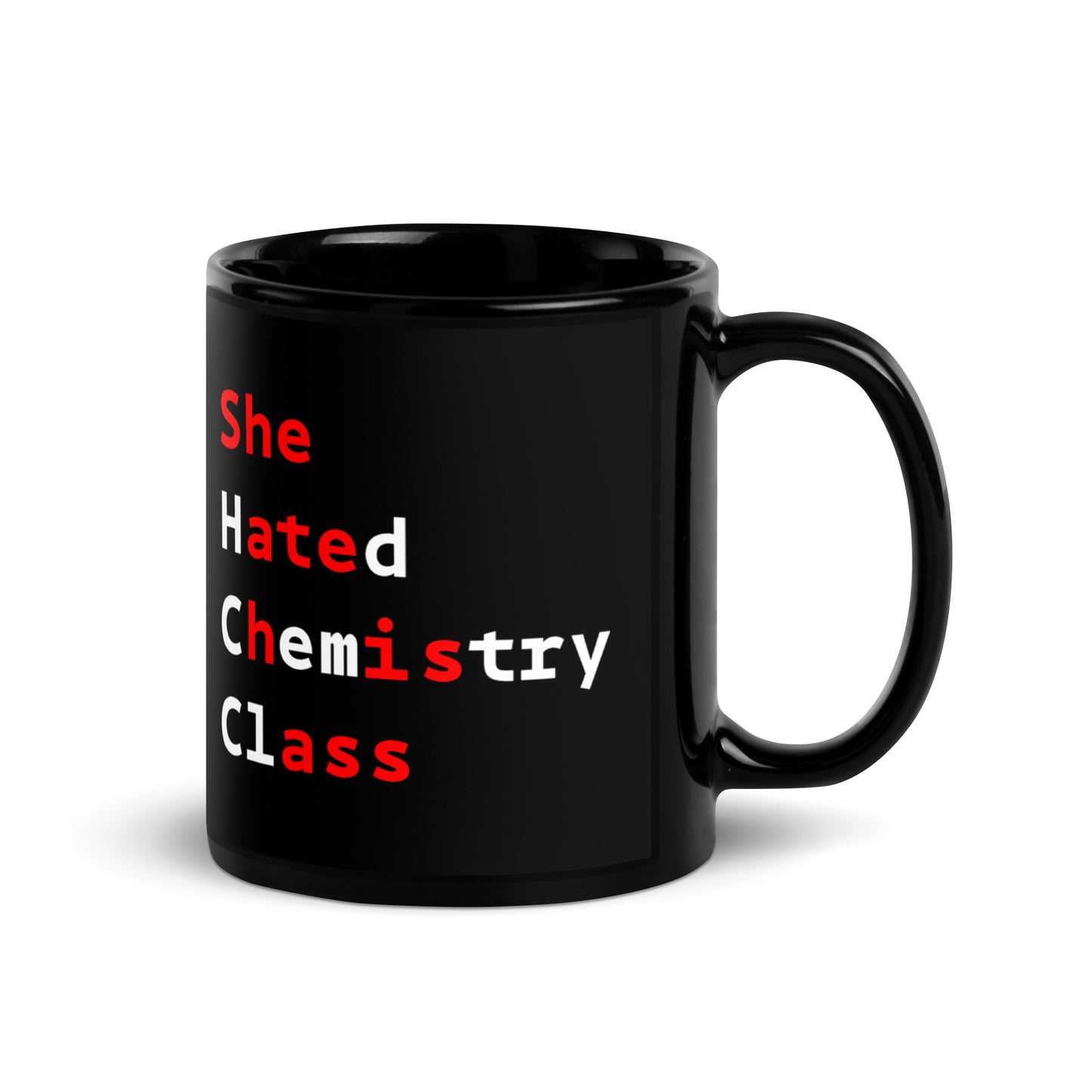 She Hated Chemistry Class Mug