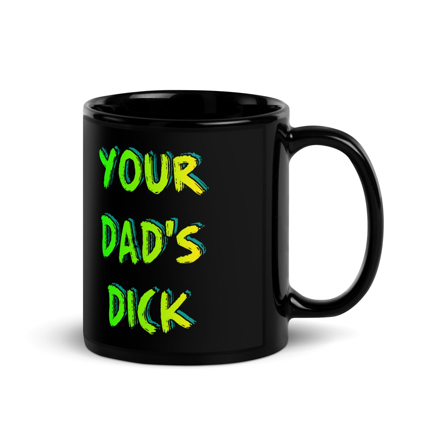 Your Dad's Dick Mug