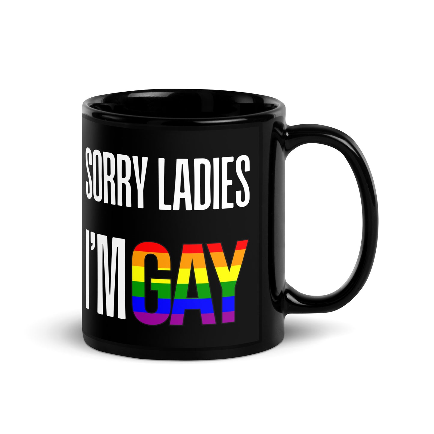 Sorry Ladies I'm Gay Mug