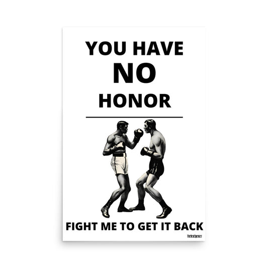 You Have No Honor Poster