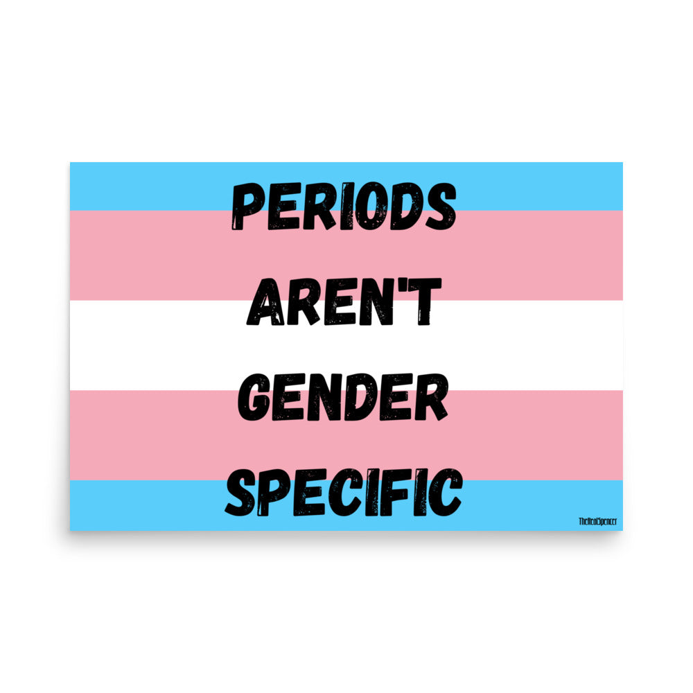 Periods Aren't Gender Specific Poster