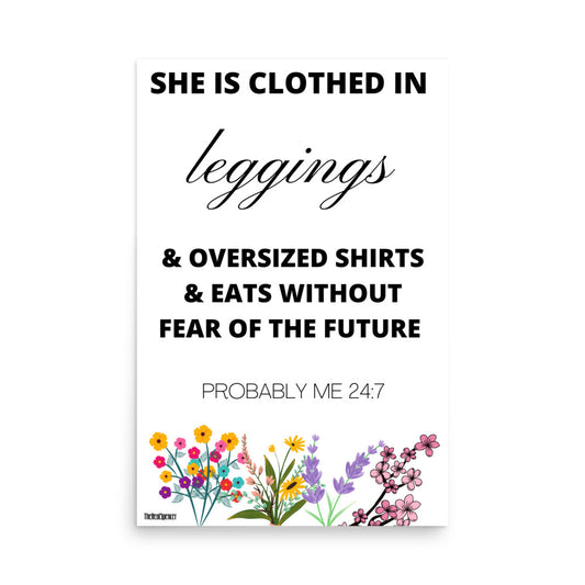 She is Clothed in Leggings Poster