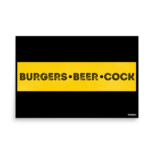 Burgers, Beer, Cock Poster