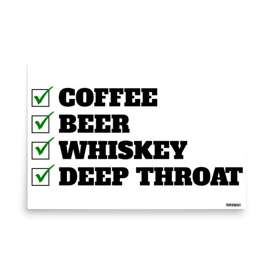 Coffee, Beer, Whiskey, Deep Throat Poster