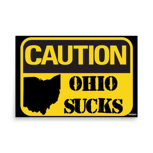 Caution Ohio Sucks Poster