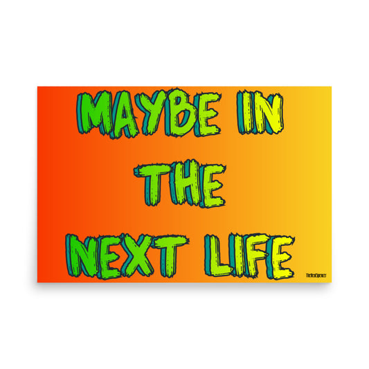 Maybe In The Next Life Poster