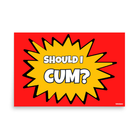 Should I Cum? Poster