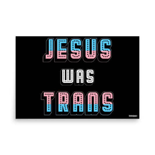 Jesus Was Trans Poster