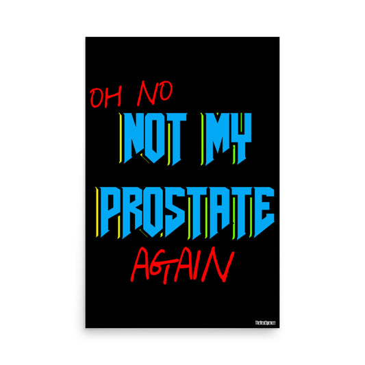 Not My Prostate Again Poster