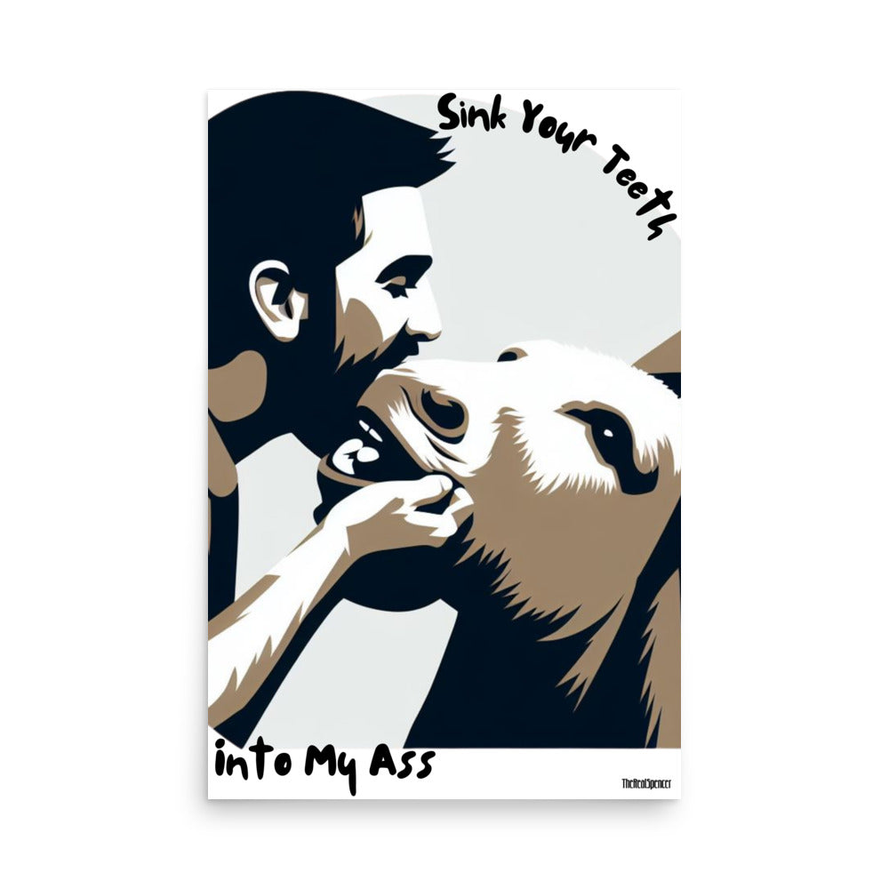 Sink Your Teeth Into My Ass Poster