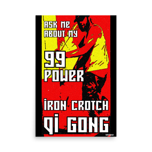 Ask Me About My 99 Power Poster