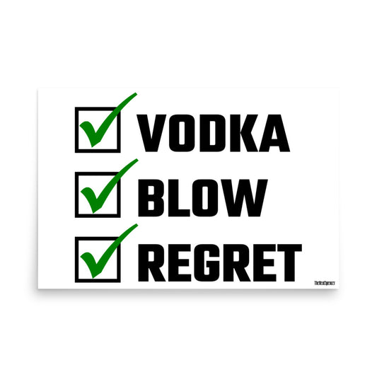 Vodka, Blow, Regret Poster