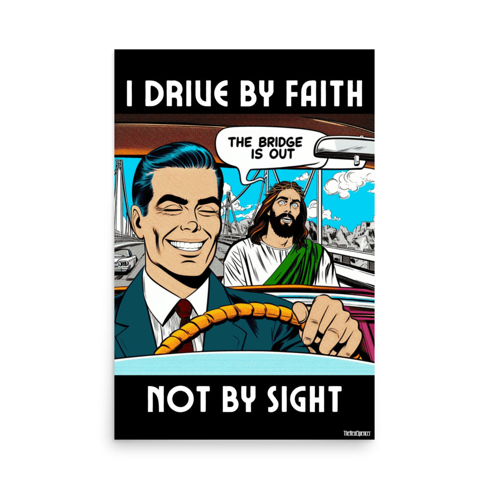 I Drive By Faith Poster