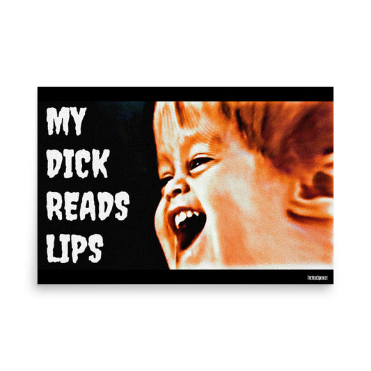 My Dick Reads Lips Poster