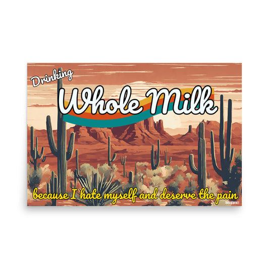 Drinking Whole Milk Poster