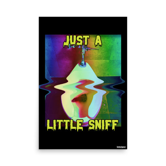 Just A Little Sniff Poster