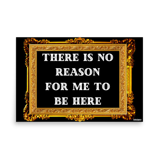 There Is No Reason Poster