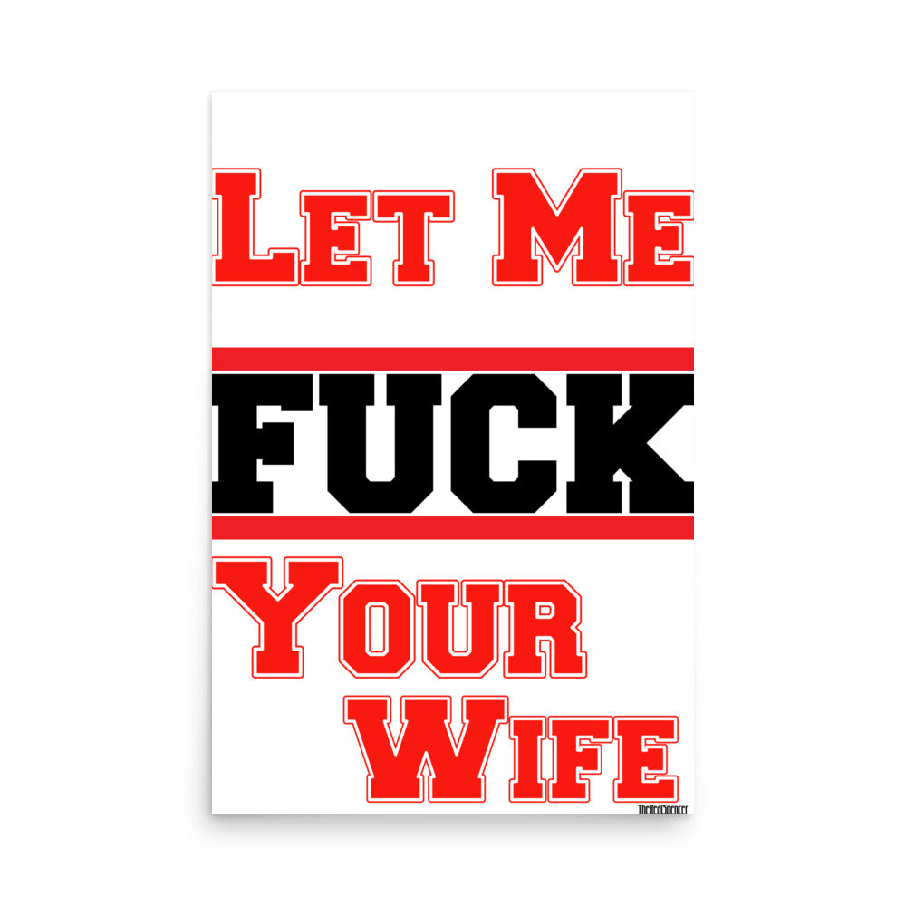 Let Me Fuck Your Wife Poster