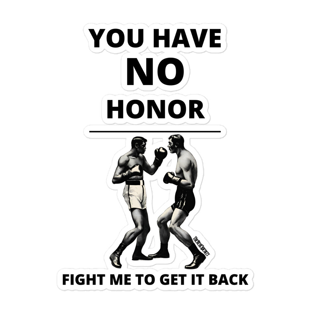 You Have No Honor Sticker