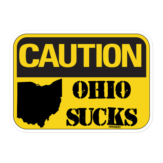 Caution Ohio Sucks Sticker