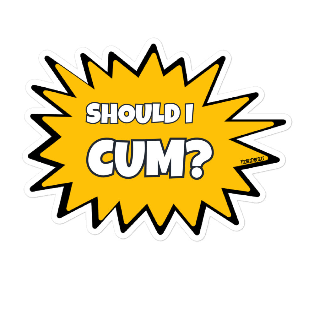 Should I Cum? Sticker