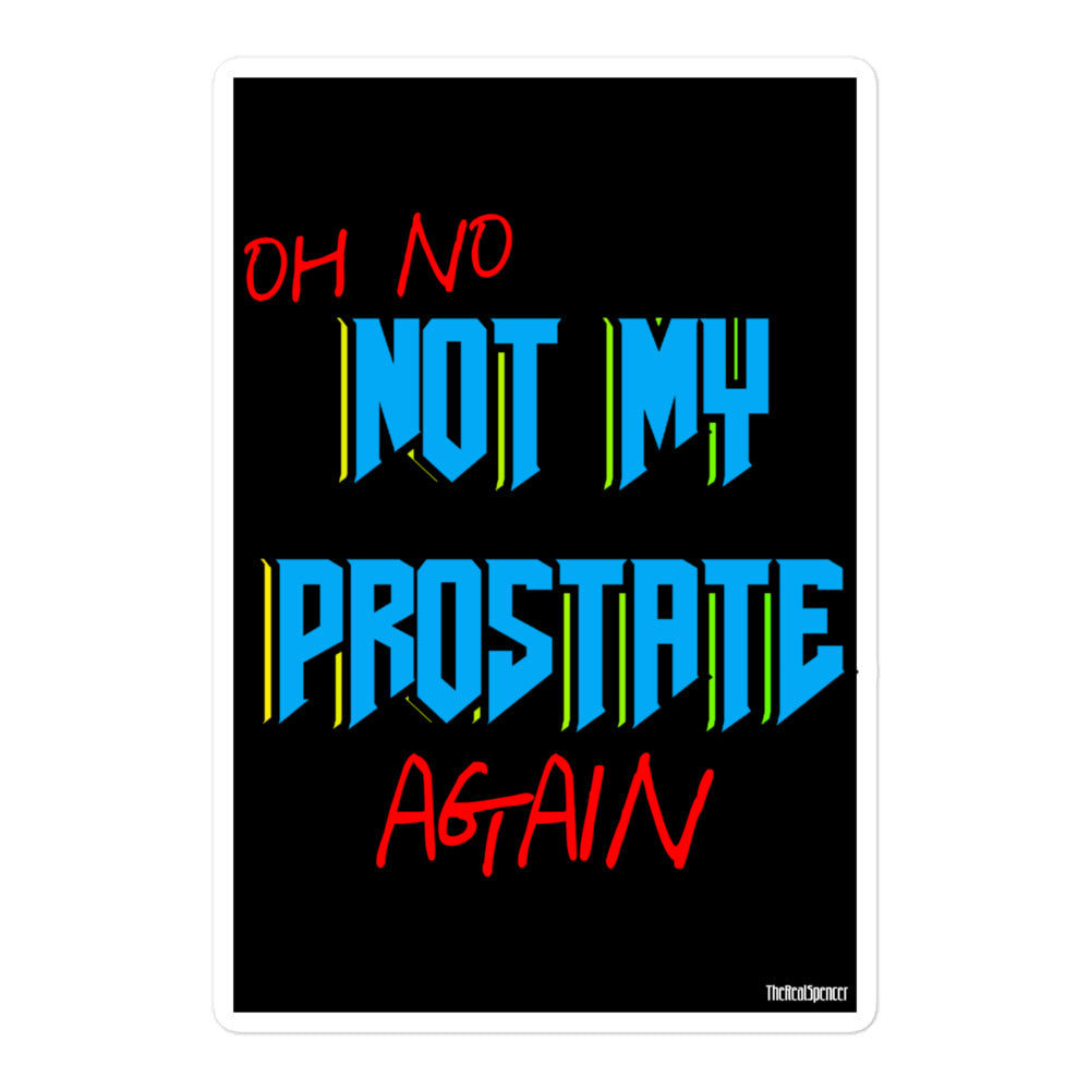 Not My Prostate Sticker