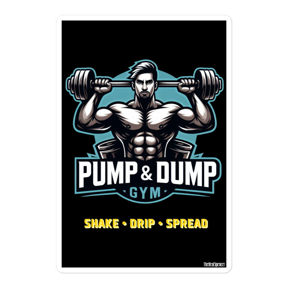 Pump And Dump Gym Sticker