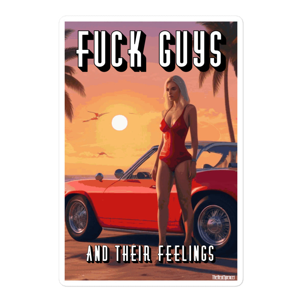 Fuck Guys And Their Feelings Sticker