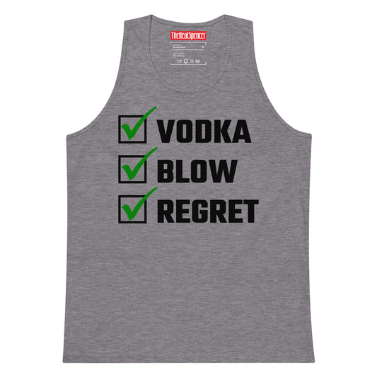 Vodka, Blow, Regret Tank Top