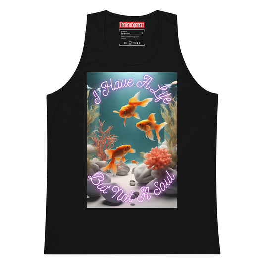 I Have A Life But Not A Soul Tank Top