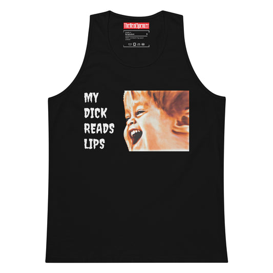 My Dick Reads Lips Tank Top