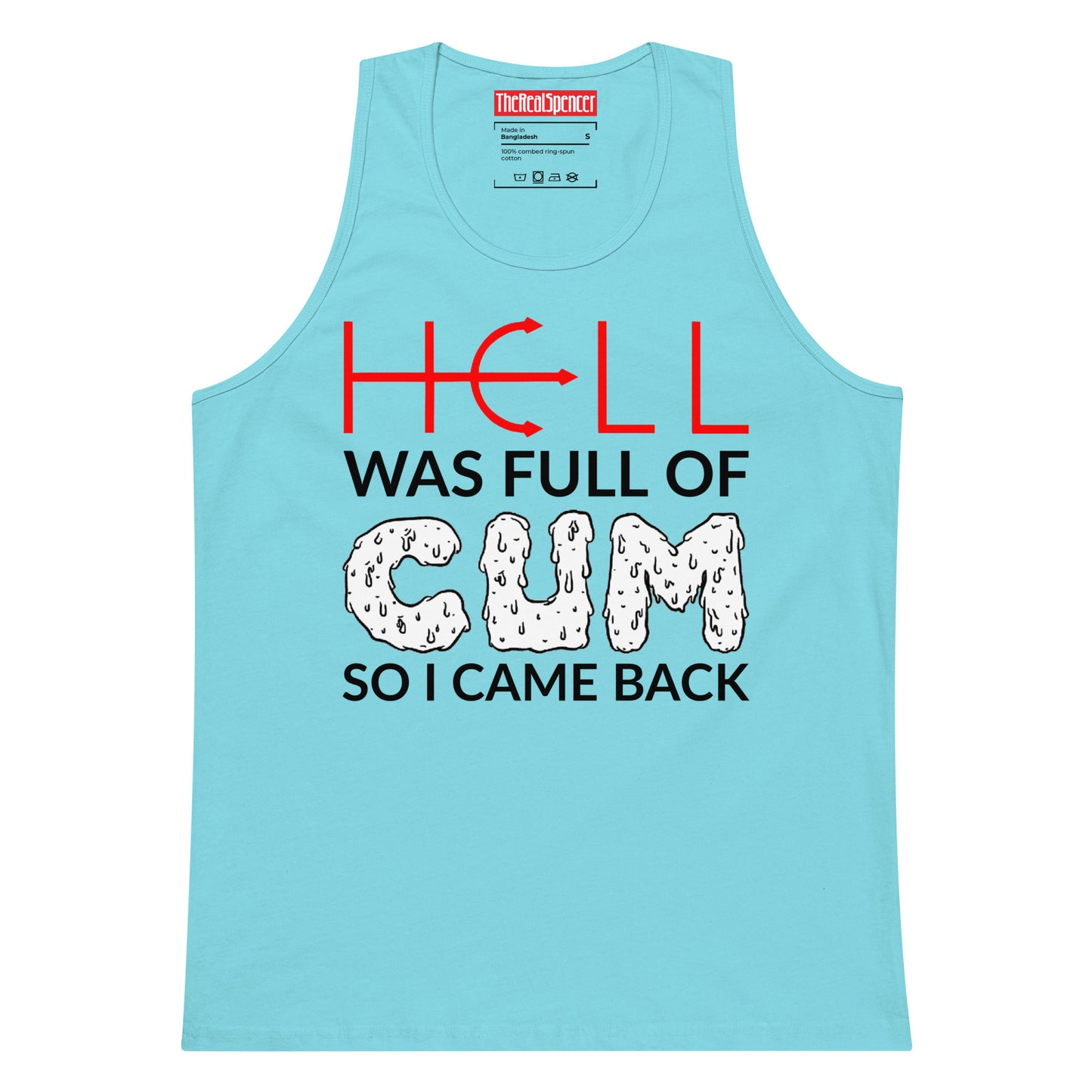 Hell Was Full Of Cum Tank Top