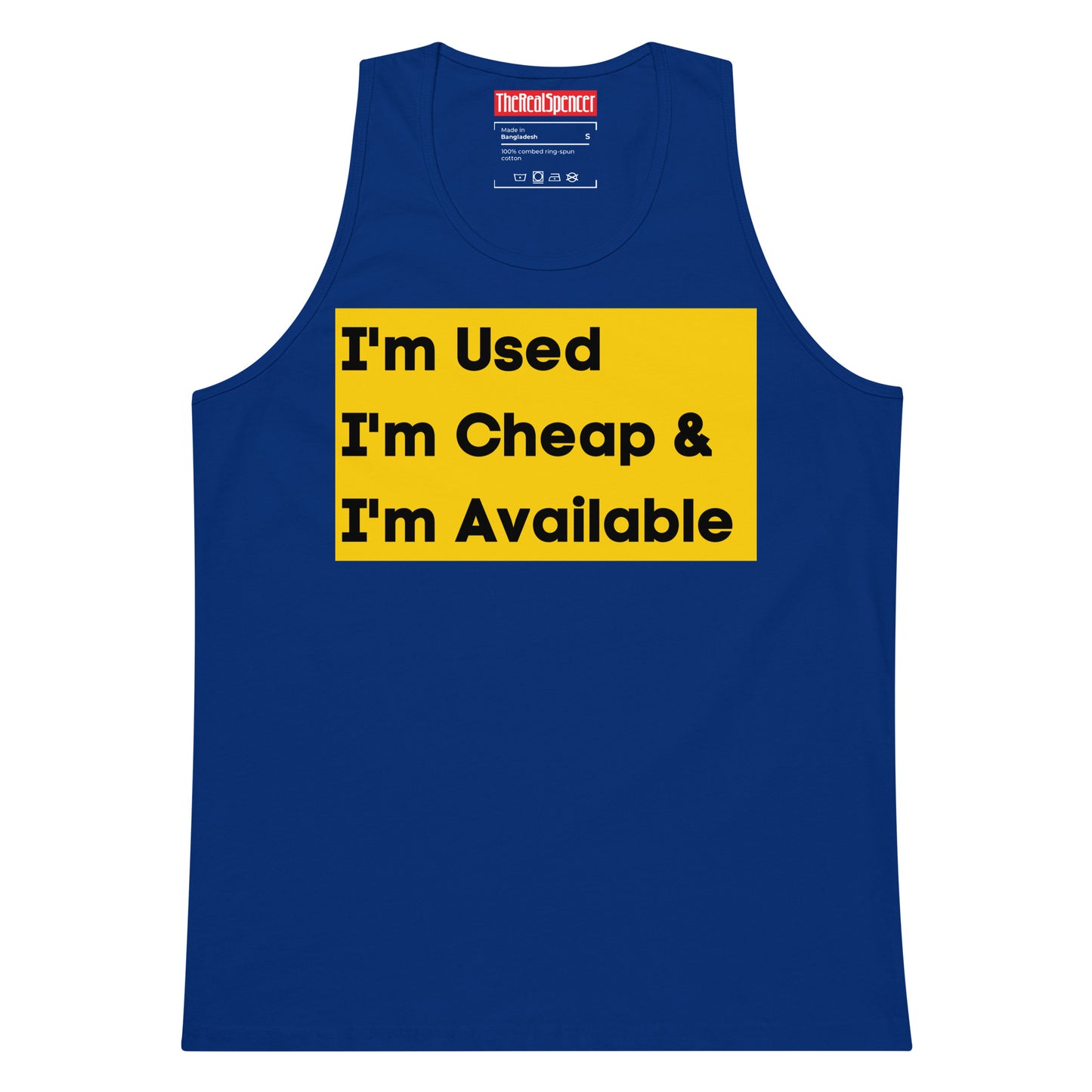 I'm Used, I'm Cheap and I'm Available Tank Top