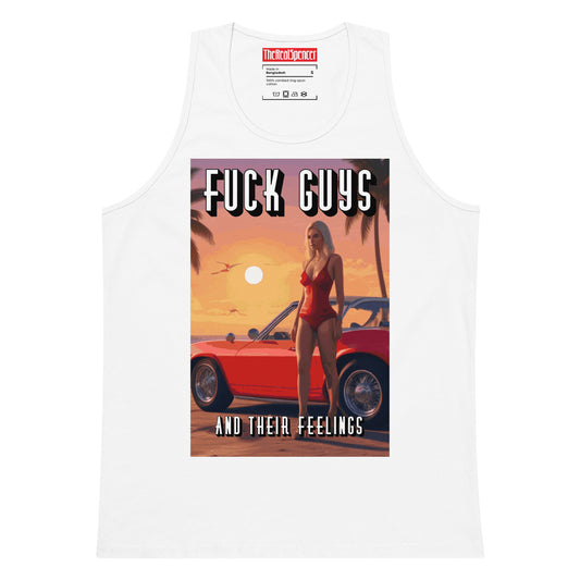 Fuck Guys And Their Feelings Tank Top