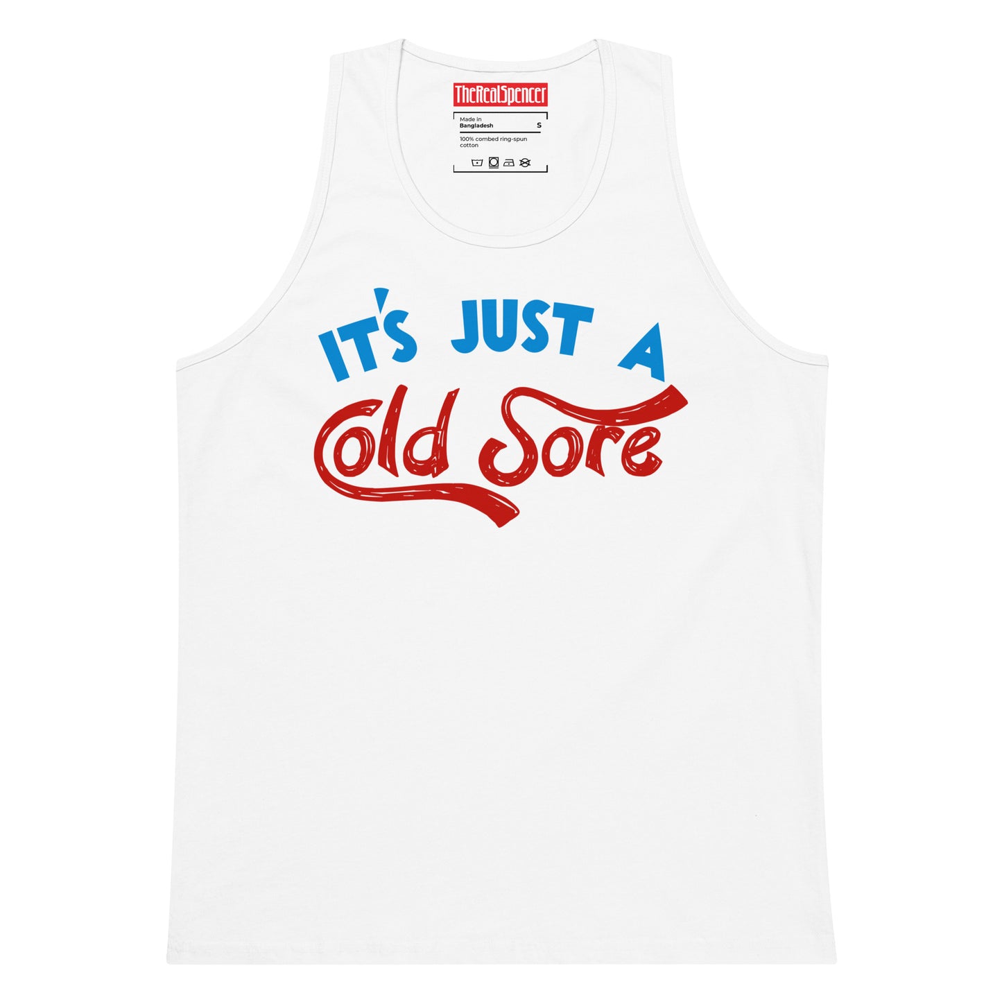 It's Just A Cold Sore Tank Top