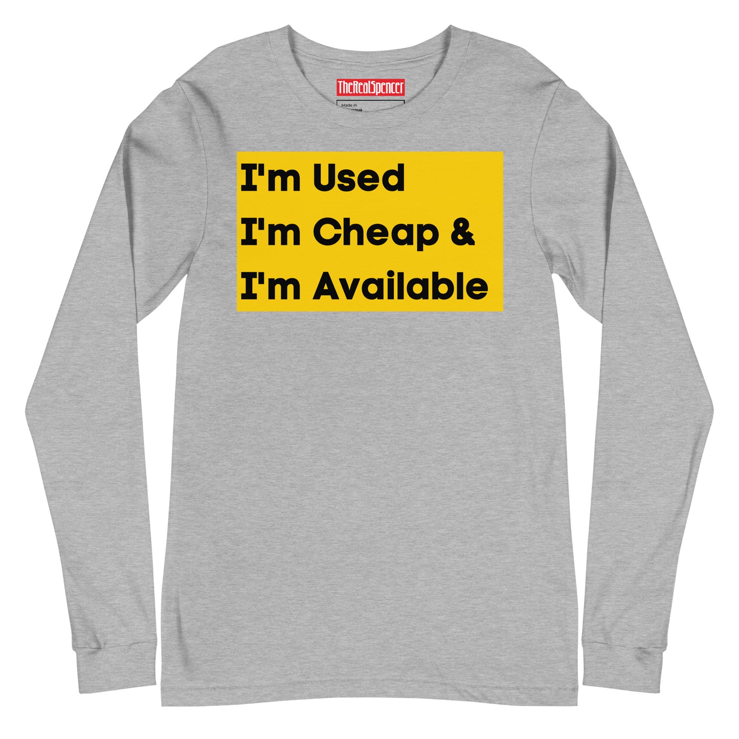 I'm Used, I'm Cheap and I'm Available Long Sleeve Tee