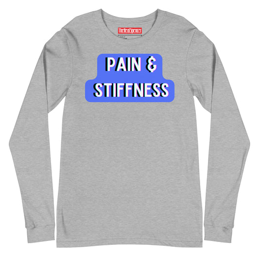 Pain and Stiffness Long Sleeve Tee