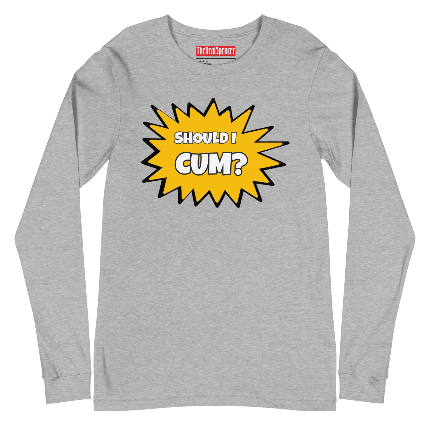 Should I Cum? Long Sleeve Tee