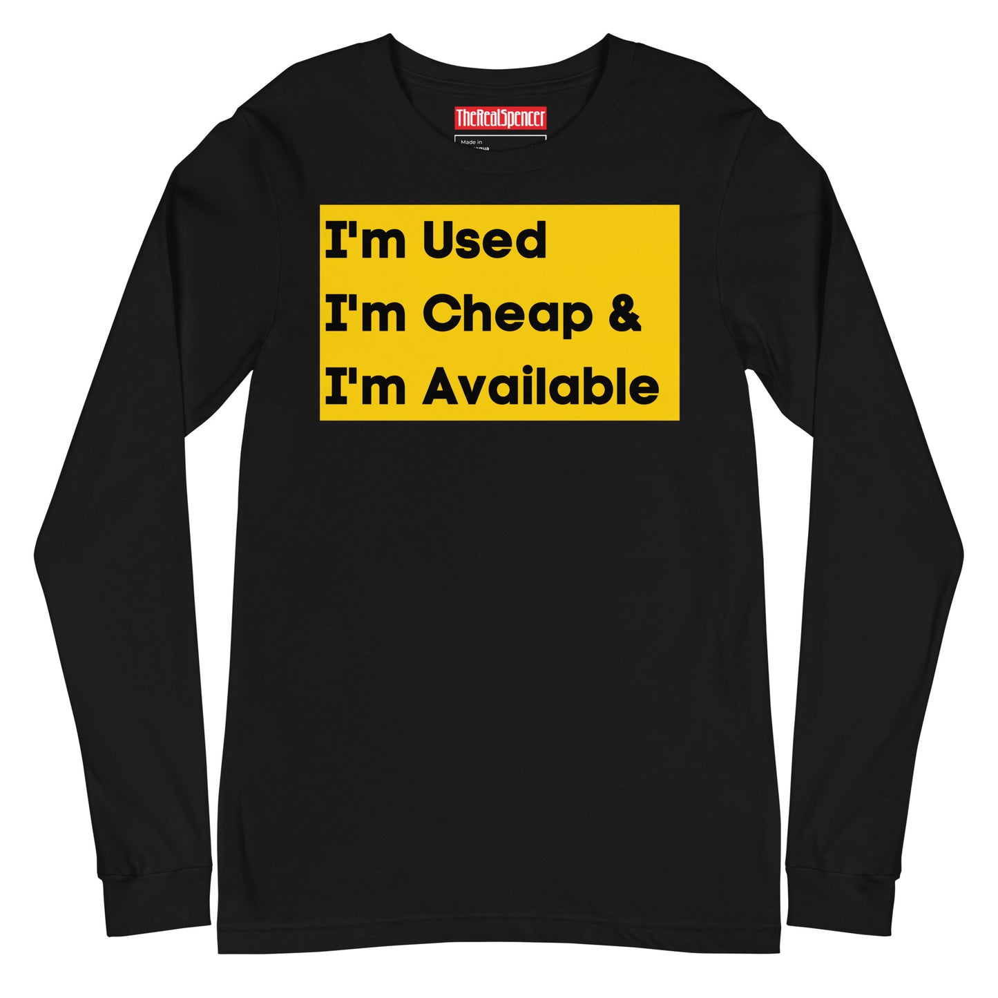 I'm Used, I'm Cheap and I'm Available Long Sleeve Tee