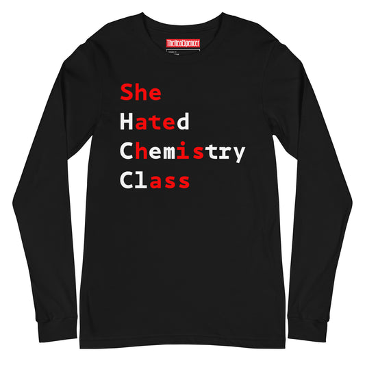 She Hated Chemistry Class Long Sleeve Tee