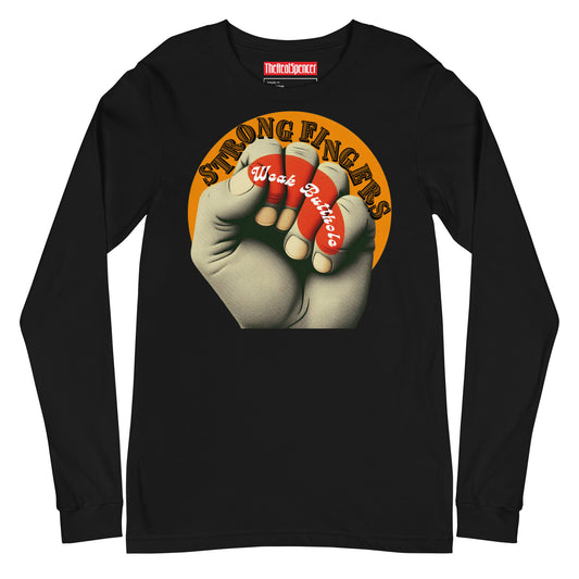 Strong Fingers Weak Butthole Long Sleeve Tee