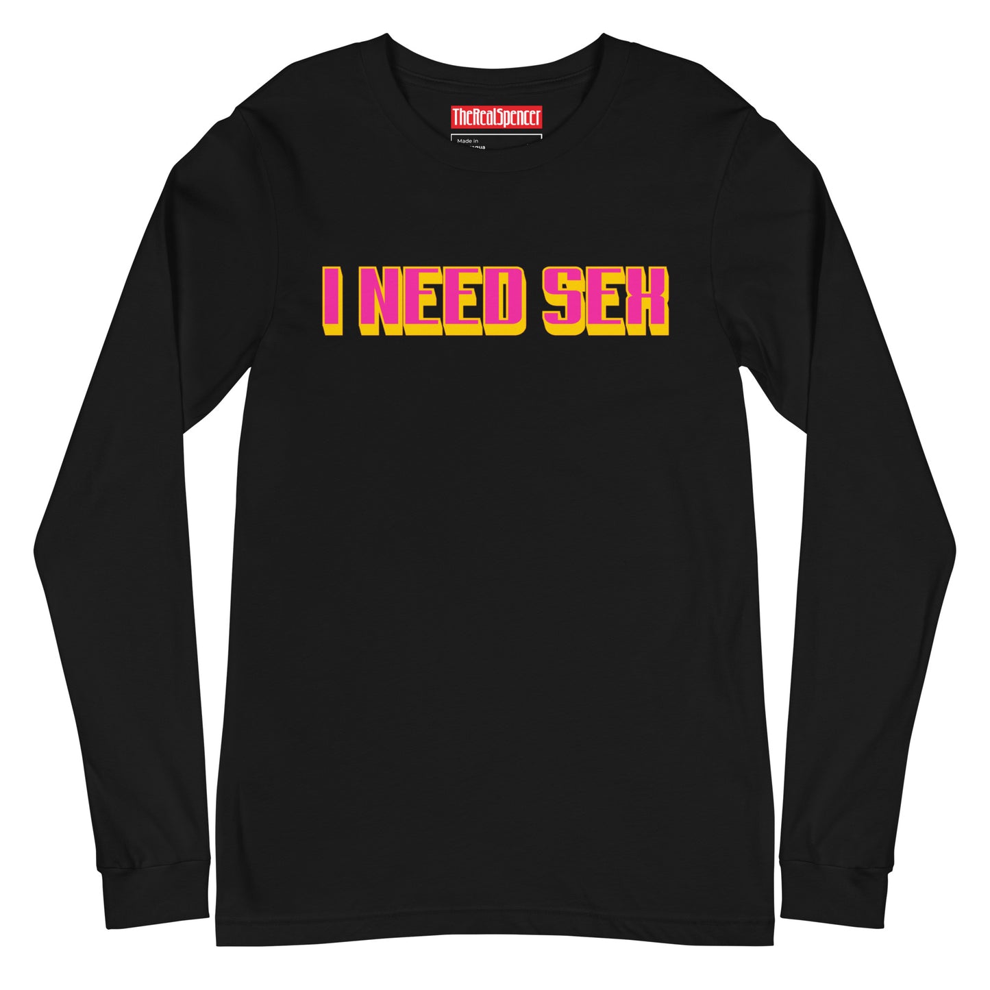 I Need Sex Long Sleeve Tee