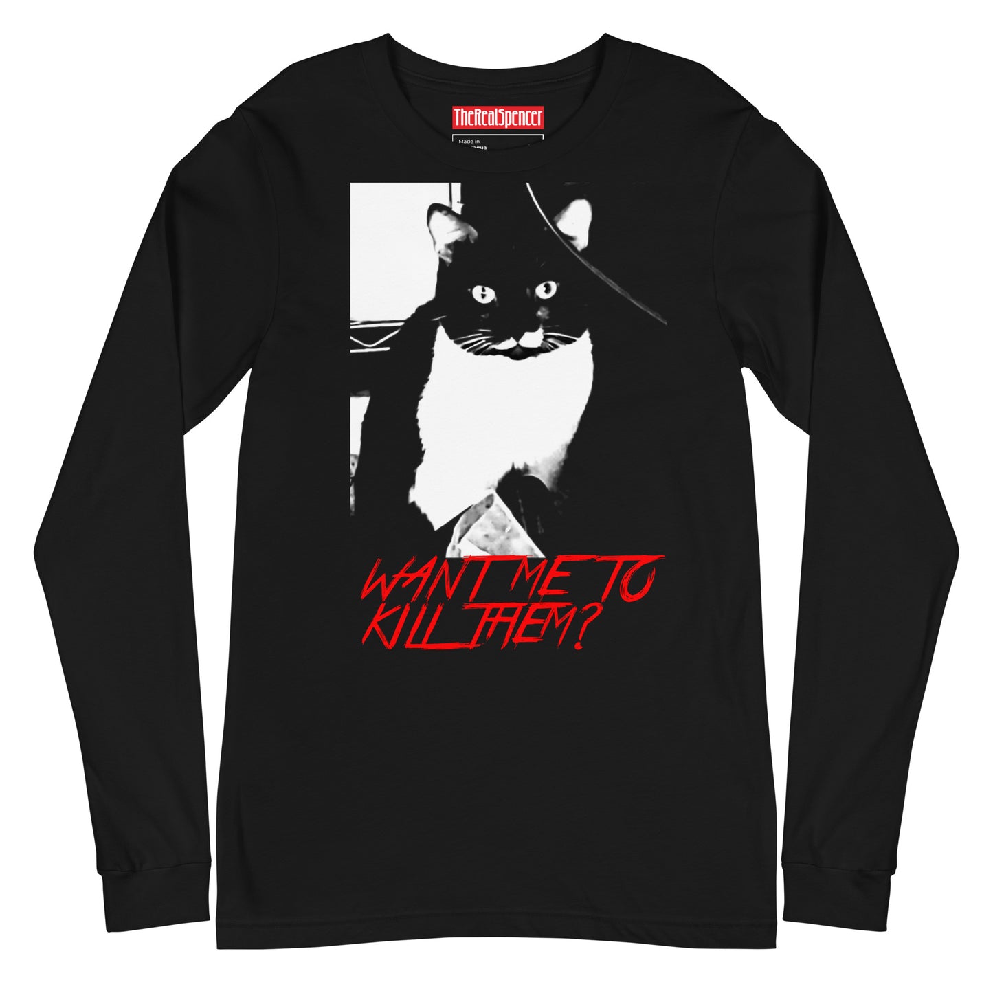 Want Me To Kill Them Long Sleeve Tee