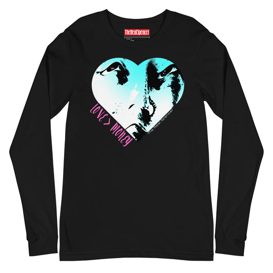 Love Is Greater Than Money Long Sleeve Tee