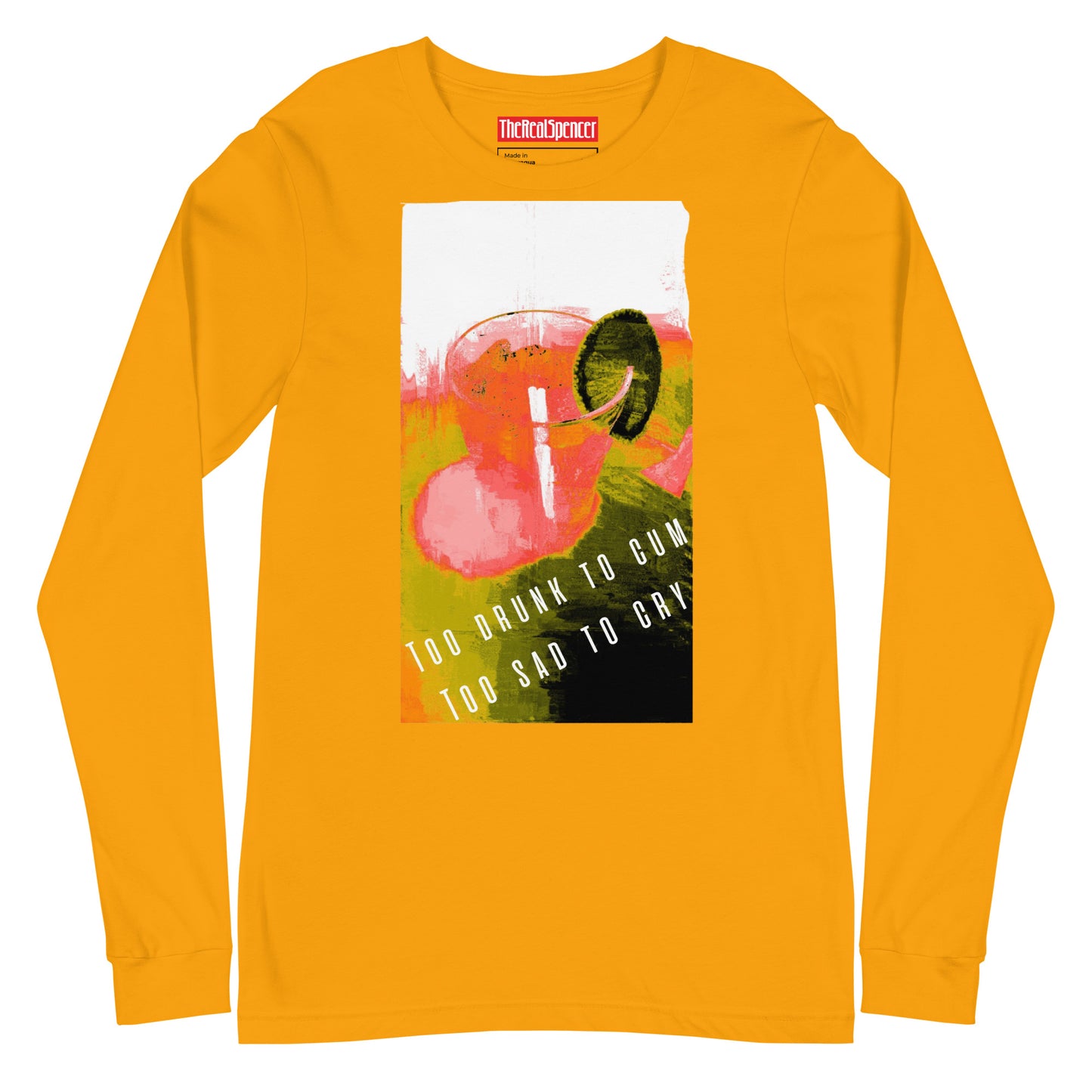 Too Drunk To Cum Long Sleeve Tee