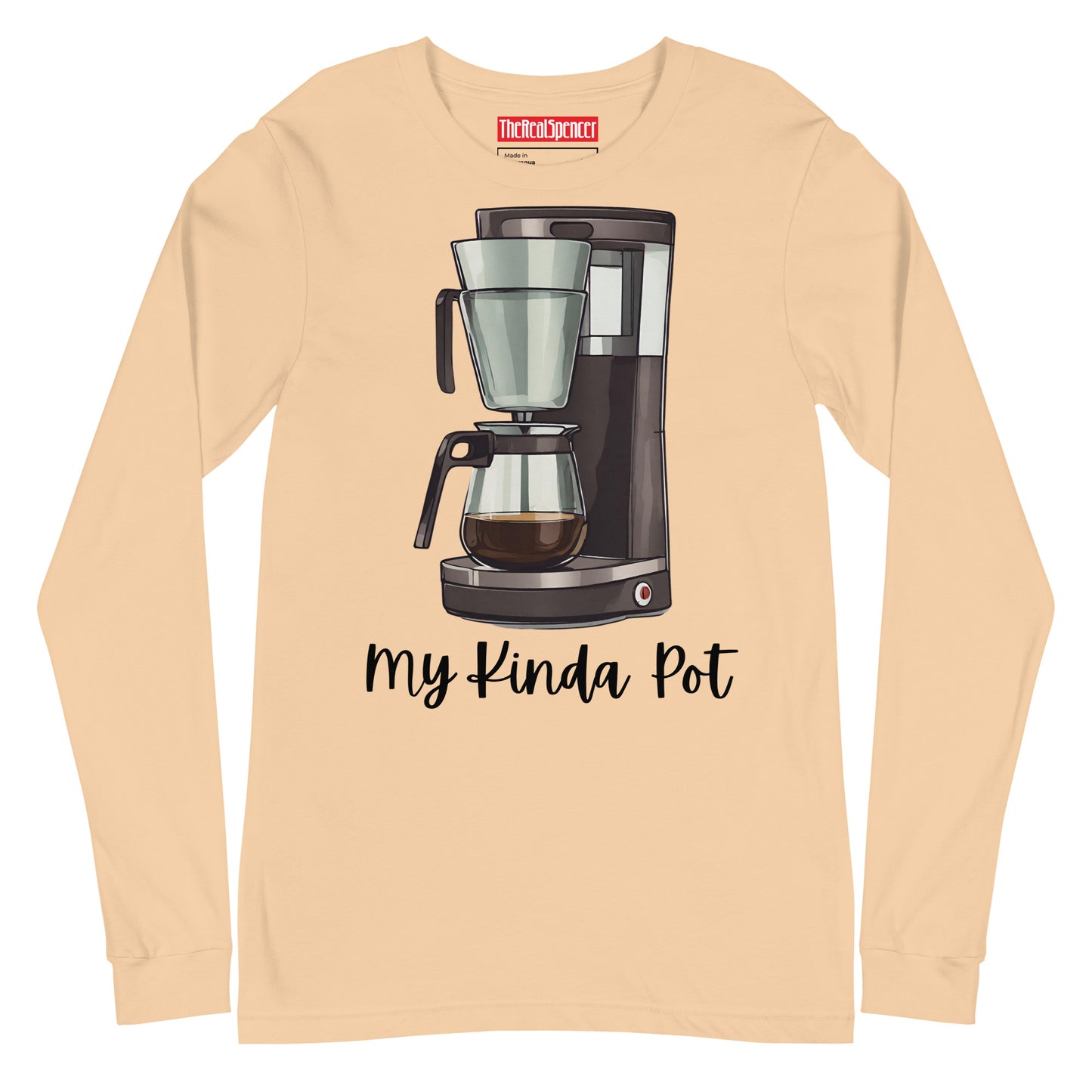 My Kinda Pot Long Sleeve Tee