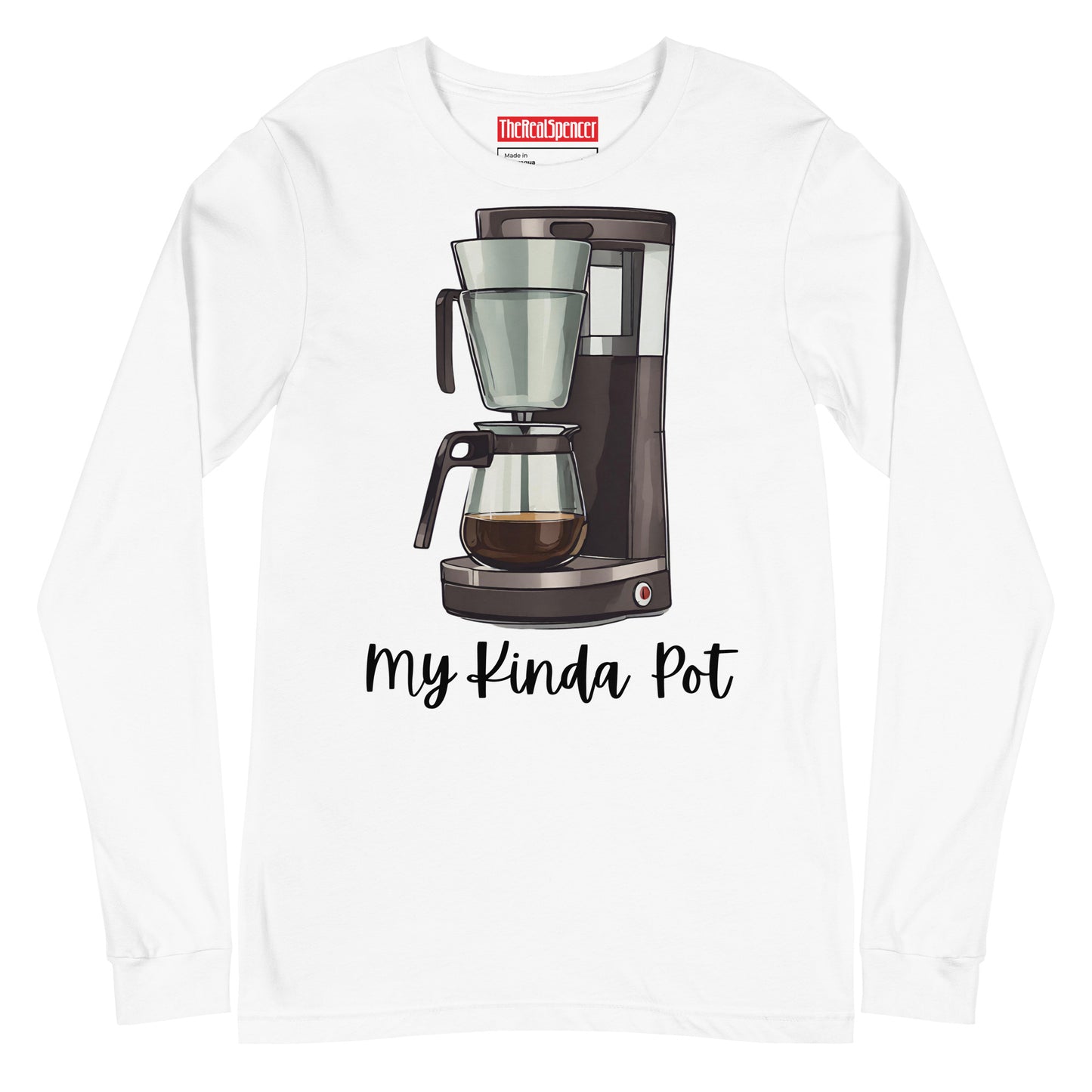 My Kinda Pot Long Sleeve Tee