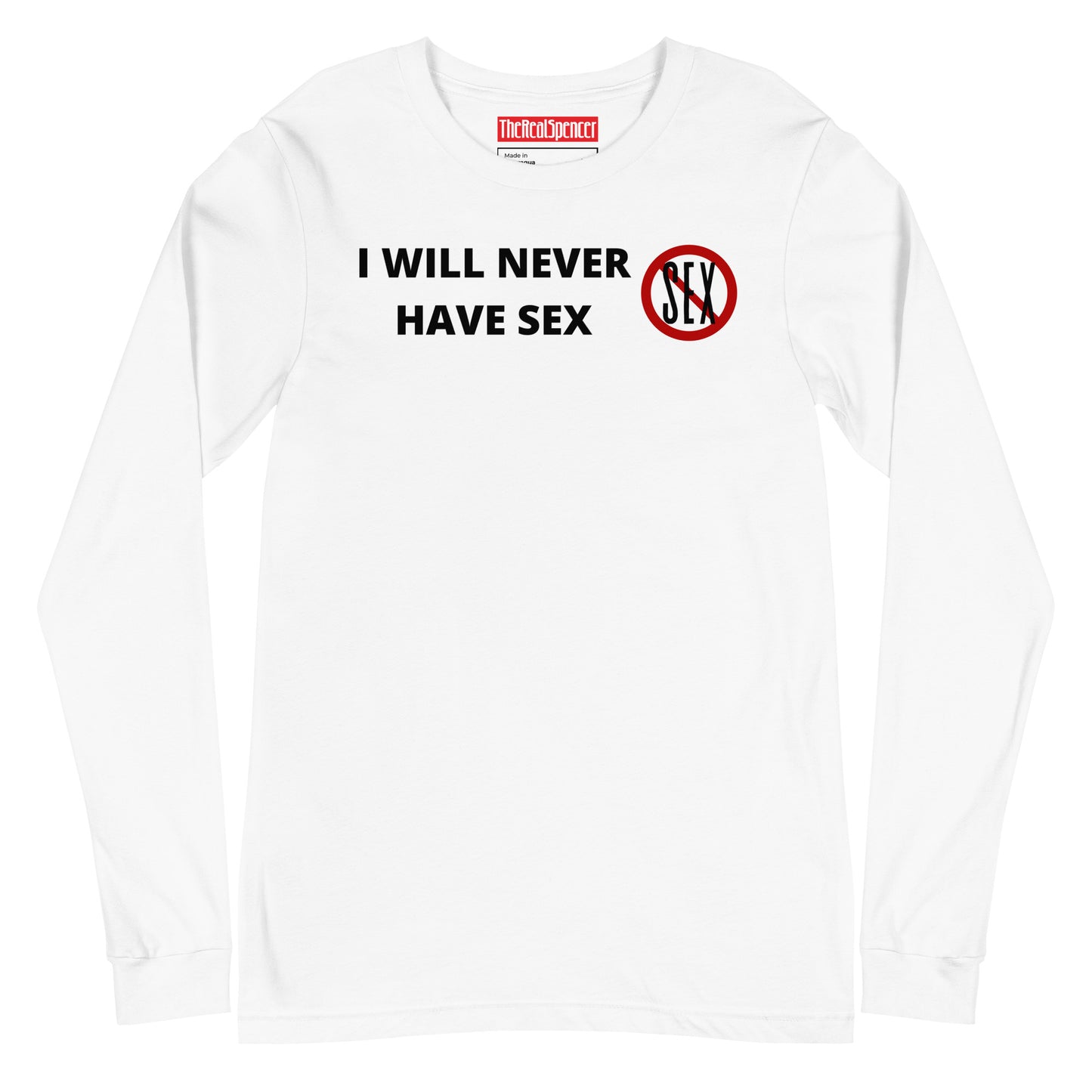 I Will Never Have Sex Long Sleeve Tee